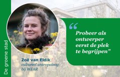 Zo&euml; van Eldik aan het woord over natuurinclusieve stadsontwikkeling